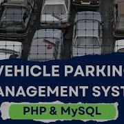 Vehicle Parking Management System Using PHP And MySQL V2 Last Updated 16 August 2024 PHPGurukul