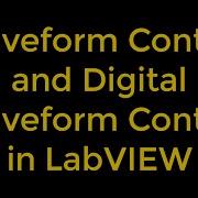 Waveform Control And Digital Waveform Control In LabVIEW