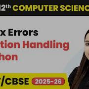 Синтаксические ошибки Обработка исключений в Python 12 класс Информатика Глава 1 CBSE 202