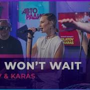 Filatov Karas Time Won T Wait LIVE Авторадио