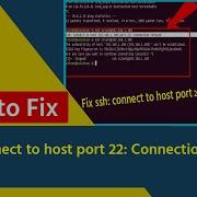How To Fix Ssh Connect To Host Port 22 Connection Refused