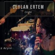 CEYLAN ERTEM ZALİM Konser Video