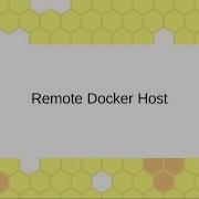 Remote Docker Host The Simplest Way