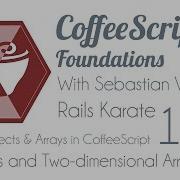 13 Loops Arrays And Objects In CoffeeScript Methods Two Dimensional Arrays