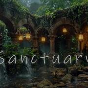 Sancuary Эфирная Эмбиентная Музыка Для Внутреннего Покоя Исцеляющее Медитационное Путешествие