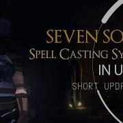 Seven Souls Spell Casting System WIP Short Update 04