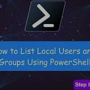 How To List Local Users And Groups Using PowerShell