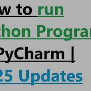 How To Run Python Program In PyCharm