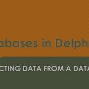 Базы данных в Delphi извлечение данных из таблицы базы данных