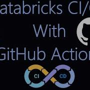 Databricks CI CD With GitHub Actions