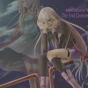 Nightcore The End Groove Coverage