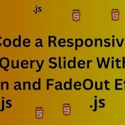 Code A Responsive JQuery Slider With FadeIn And FadeOut Effects
