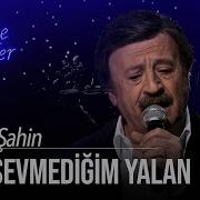 Selami Şahin Seni Sevmediğim Yalan Mucize Nağmeler