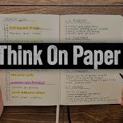 How To Think On Paper