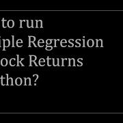 Multiple Regression On Stock Returns In Python