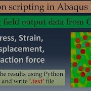 Reading Field Output Data From Abaqus Output Files Using Python Python Scripting In Abaqus Part 5
