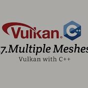 Vulkan With C 17 Multiple Meshes