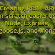 How To Create REST API Easily Using Node Js Express Js Mongoose Js And MongoDB Source Code