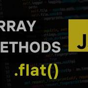 JavaScript Array Flat Method Tutorial Flatten Arrays In Seconds