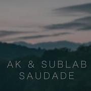 AK Sublab Saudade