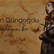 Ceren Gündoğdu Burdayım Ben