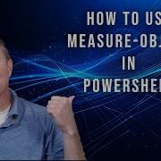 How To Use Measure Object In PowerShell