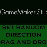 Game Maker Studio2 Set Random Direction Drag And Drop DnD