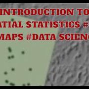 Introduction To Spatial Statistics GIS Maps Data Science
