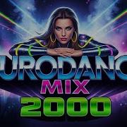 Eurodance 2000 Flashback Timeless Dance Beats
