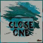 Y Dizzy Close One Official Audio