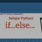 Belajar Python Di Android 6 If Else
