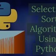 Python Selection Sort Algorithm Python Data Structures And Algorithms
