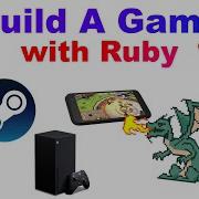 How To Build Games With Ruby XBOX IOS Steam