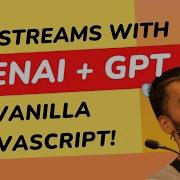 Consume Web Streams From OpenAI Using Vanilla JavaScript NO DEPENDENCIES