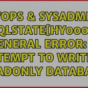 DevOps SysAdmins SQLSTATE HY000 General Error 8 Attempt To Write A Readonly Database