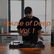 House Of Deep Vol 1 Vocal Deep House Mix