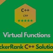 HackerRank Virtual Functions Problem Solution In C C Problems Solutions Programmingoneonone