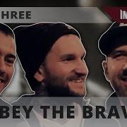 Top Three With Obey The Brave