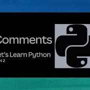 2 What Are Comments In Python Single Line Multi Line Comments