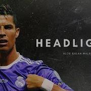 Cristiano Ronaldo HEADLIGHTS ALOK ALAN WALKER 2018 HD