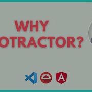 Why Not Selenium Why Protractor Part 2 Protractor Tutorial Angular Protractor LetCode