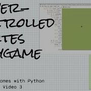 Player Controlled Sprites In Pygame Objects Games With Python Chapter 10 Video 3
