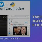 Twitter Auto Follower Twitter Automation Python DataKund