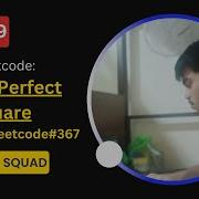 Mastering LeetCode Day 9 Solving Valid Perfect Square Problem 367 Leetcode Dsa Coding