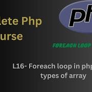 L 16 PHP Foreach Loop Tutorial Used With Indexed Associative Multidimensional Arrays