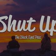 The Black Eyed Peas Shut Up Lyrics