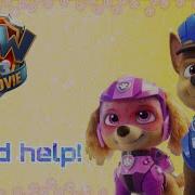 Paw Patrol I Need Help Music Video PAW Patrol The Movie 2021