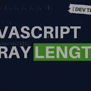 DevTips Daily How To Get The Length Of An Array In JavaScript