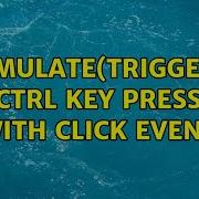 Simulate Trigger CTRL Key Press With Click Event
