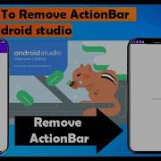 How To Remove Action Bar In Android Studio